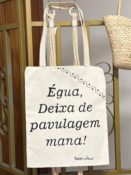 Ecobag "Deixa de Pavulagem, Mana!"
